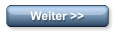 Weiter >>